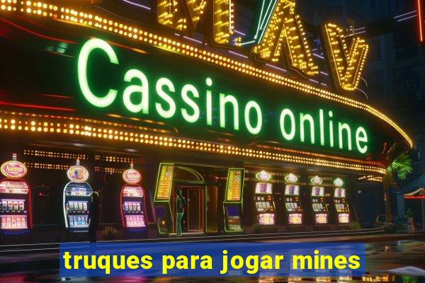 truques para jogar mines